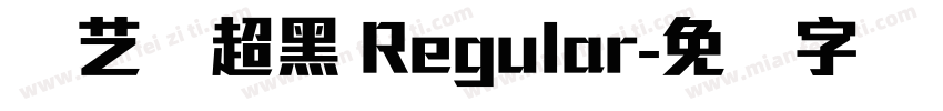 创艺简超黑 Regular字体转换